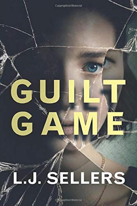 Book cover for "Guilt Game" by LJ Sellers