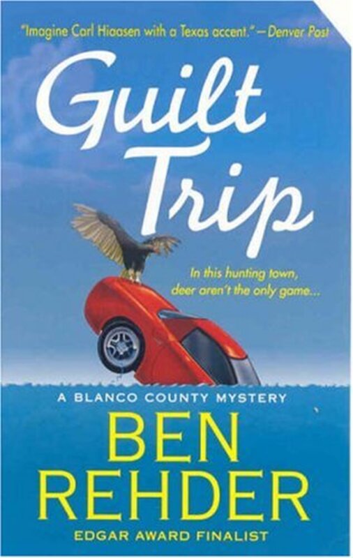 Book cover for "Guilt Trip" by Ben Rehder