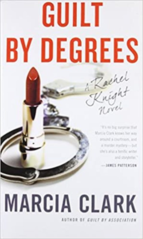 Book cover for "Guilt by Degrees" by Marcia Clark