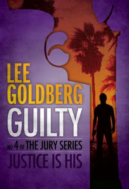 Book cover for "Guilty" by Lee Goldberg