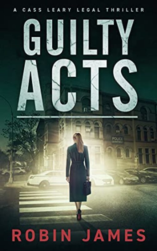 Book cover for "Guilty Acts" by Robin James