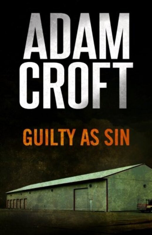 Book cover for "Guilty as Sin" by Adam Croft