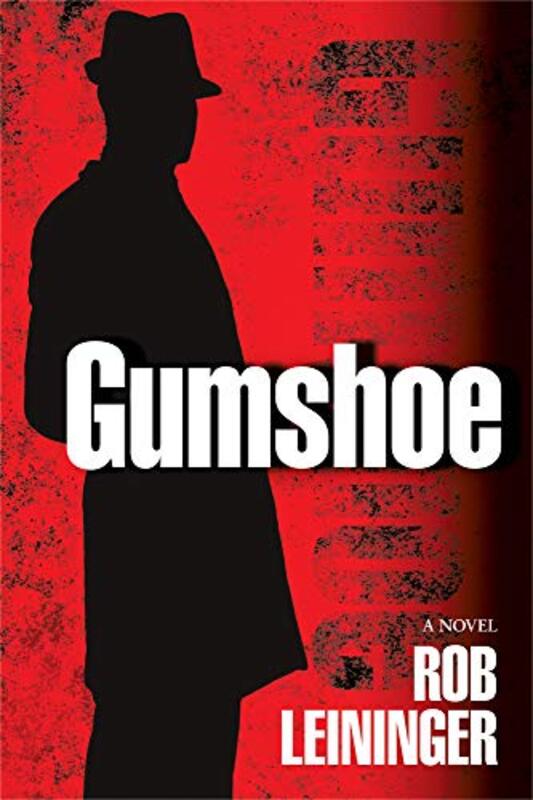 Book cover for "Gumshoe" by Rob Leininger