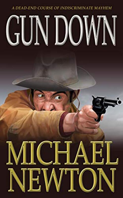 Book cover for "Gun Down" by Mike Newton