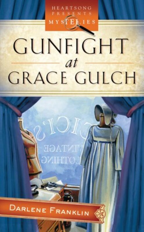 Book cover for "Gunfight At Grace Gulch" by Darlene Franklin