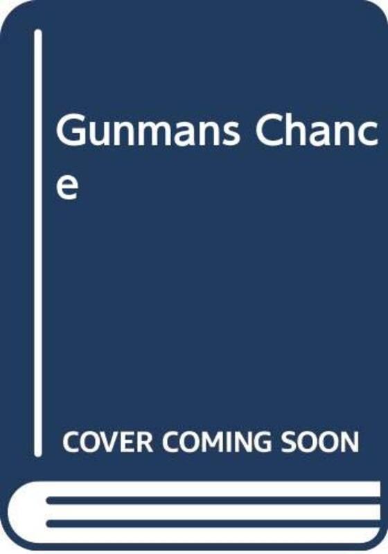 Book cover for "Gunman's Chance" by Luke Short