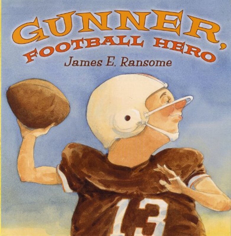 Book cover for "Gunner, Football Hero" by James E Ransome