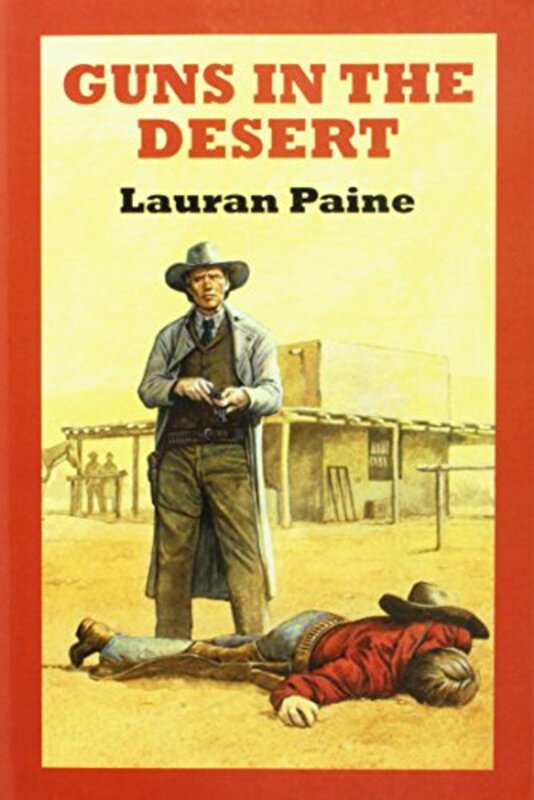 Book cover for "Guns in the Desert" by Lauran Paine