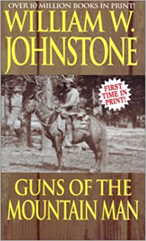 Book cover for "Guns of the Mountain Man" by William W. Johnstone