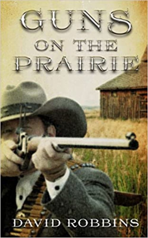 Book cover for "Guns on the Prairie" by David Robbins