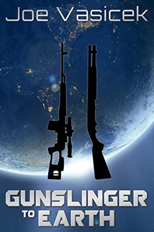Book cover for "Gunslinger to Earth" by Joe Vasicek