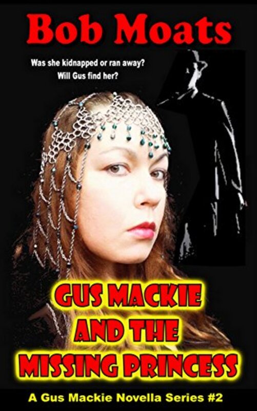 Book cover for "Gus Mackie and the Missing Princess" by Bob Moats