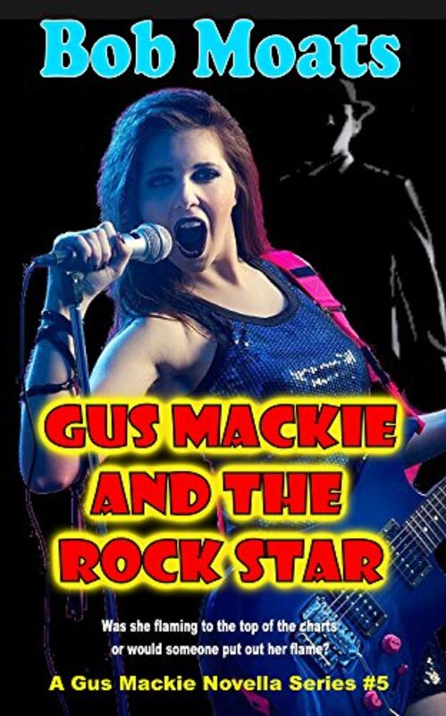 Book cover for "Gus Mackie and the Rock Star" by Bob Moats