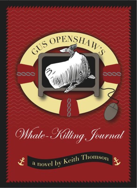 Book cover for "Gus Openshaw's Whale-Killing Journal" by Keith Thomson