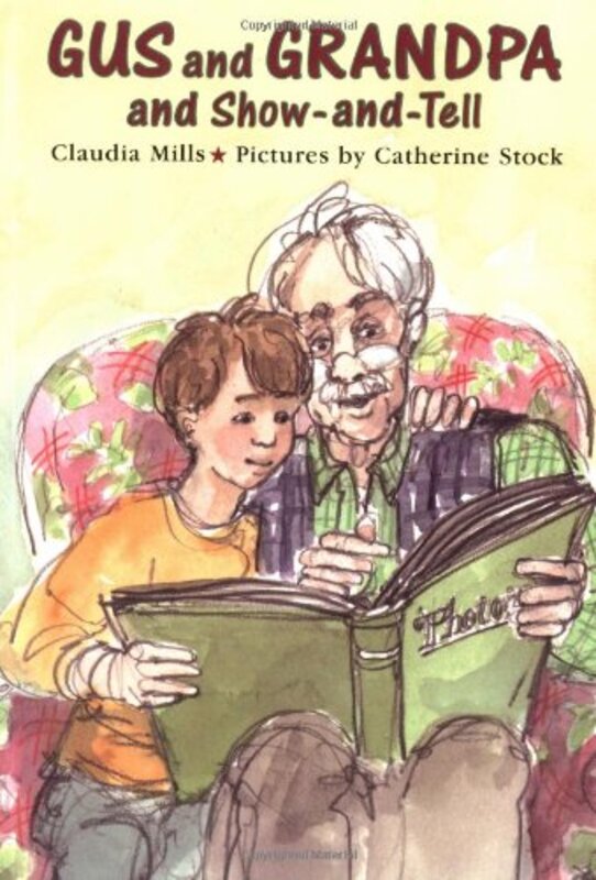 Book cover for "Gus and Grandpa and Show-and-Tell" by Claudia Mills