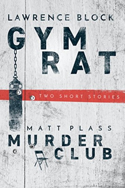 Book cover for "Gym Rat & Murder Club" by Lawrence Block