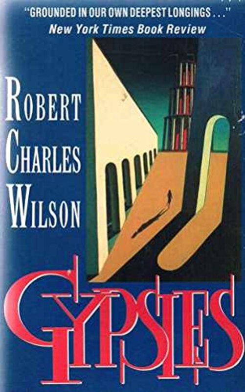 Book cover for "Gypsies" by Robert Charles Wilson