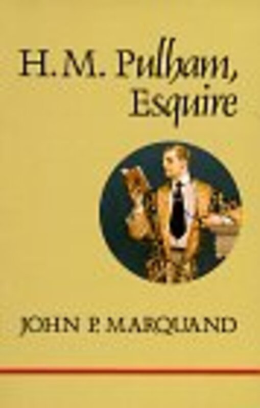 Book cover for "H.M. Pulham, Esq." by John P Marquand