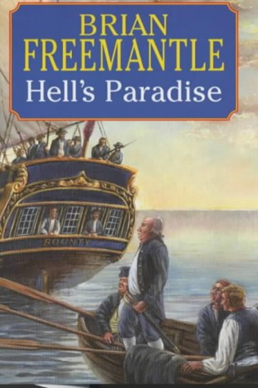 Book cover for "H.M.S. Bounty / Hell's Paradise / Hell's Fire" by Brian Freemantle