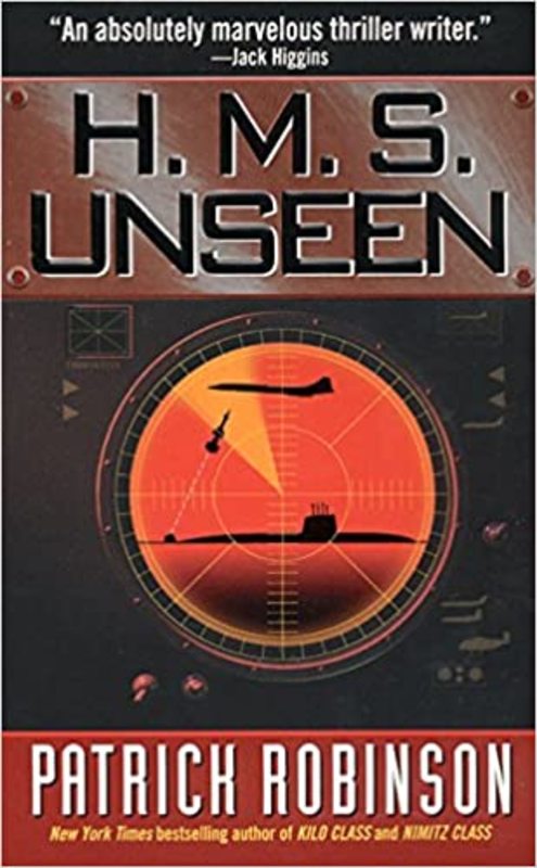 Book cover for "H.M.S. Unseen" by Patrick Robinson