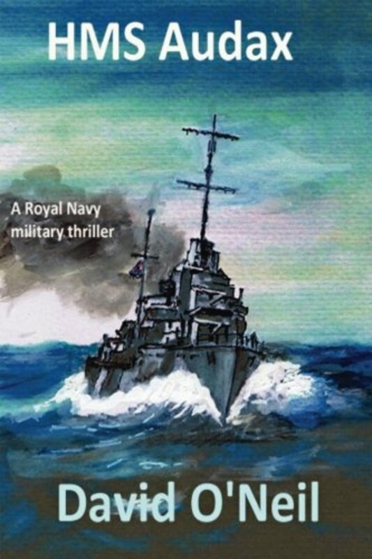 Book cover for "HMS Audax" by David O'Neil