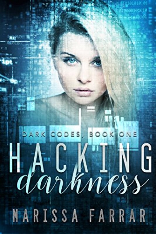 Book cover for "Hacking Darkness" by Marissa Farrar