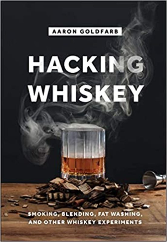 Book cover for "Hacking Whiskey" by Aaron Goldfarb