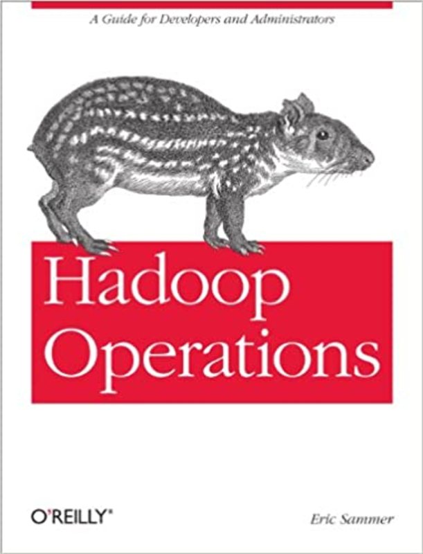 Book cover for "Hadoop Operations" by Eric Sammer