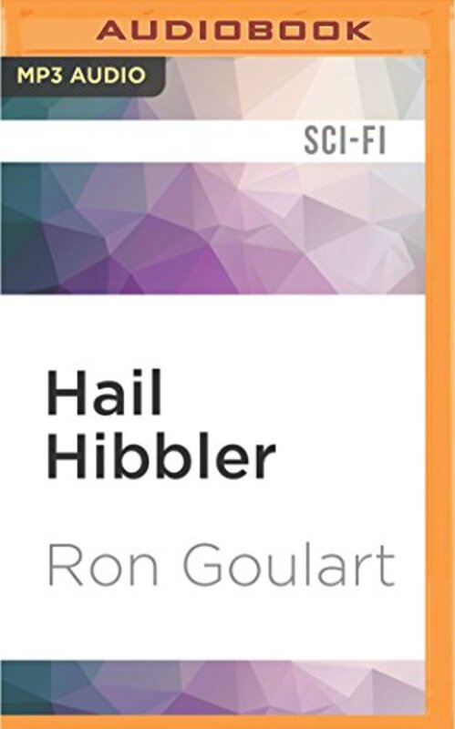 Book cover for "Hail Hibbler" by Ron Goulart