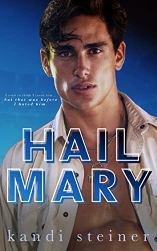 Book cover for "Hail Mary" by Kandi Steiner
