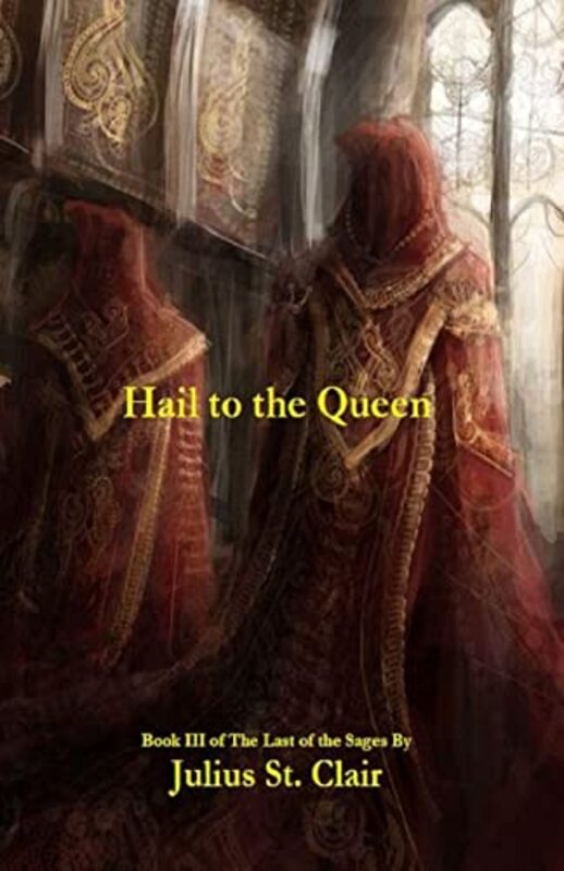 Book cover for "Hail to the Queen" by Julius St Clair