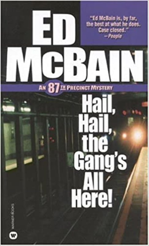 Book cover for "Hail, Hail, the Gang's All Here!" by Ed McBain