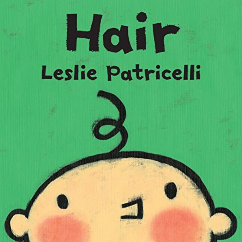 Book cover for "Hair" by Leslie Patricelli