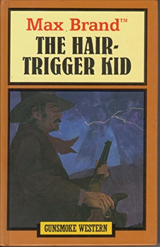Book cover for "Hair-Trigger Kid" by Max Brand