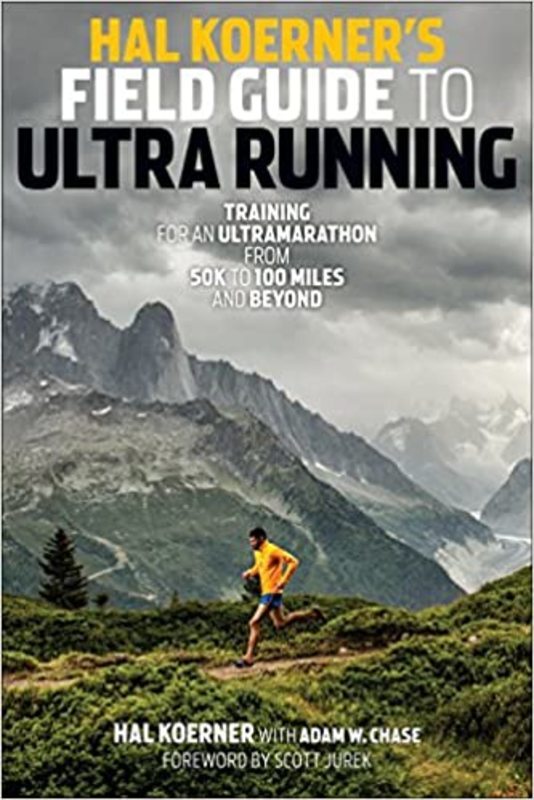 Book cover for "Hal Koerner's Field Guide to Ultrarunning" by Hal Koerner