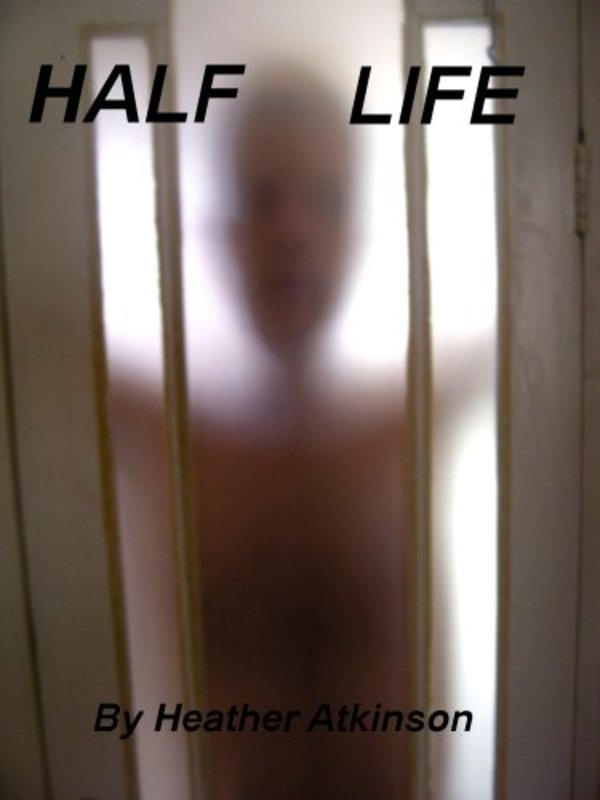 Book cover for "Half Life" by Heather Atkinson