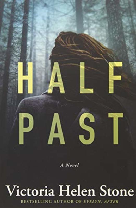 Book cover for "Half Past" by Victoria Helen Stone