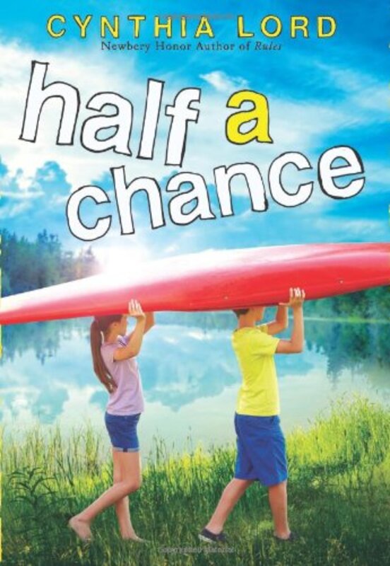 Book cover for "Half a Chance" by Cynthia Lord