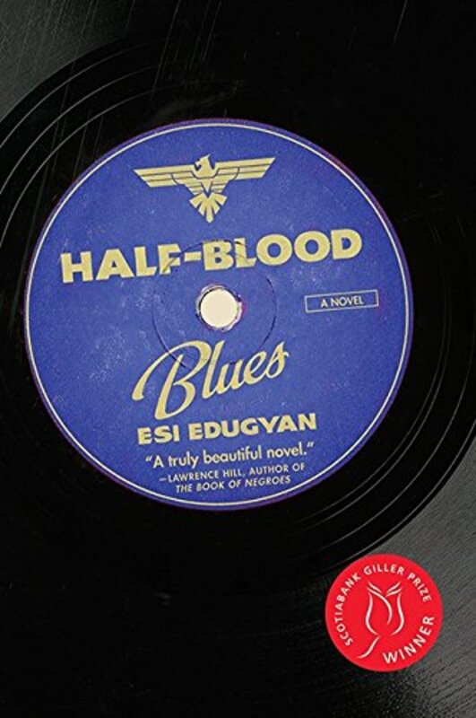 Book cover for "Half-Blood Blues" by Esi Edugyan