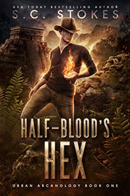 Book cover for "Half-Blood's Hex" by SC Stokes