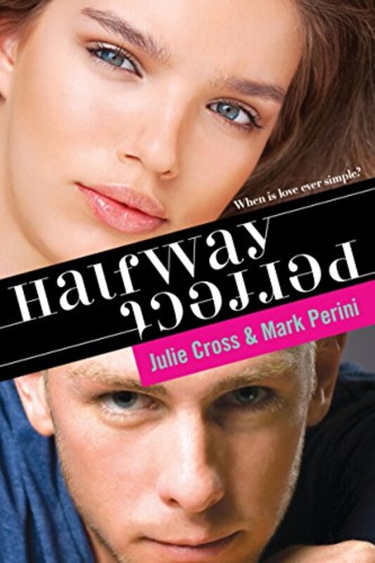 Book cover for "Halfway Perfect" by Julie Cross