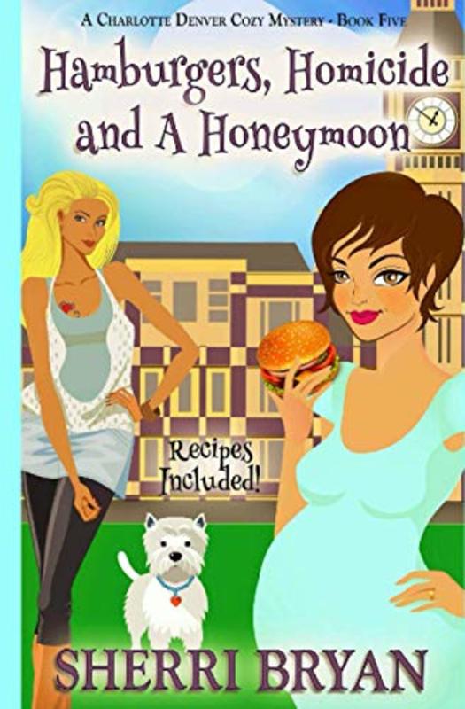 Book cover for "Hamburgers, Homicide and a Honeymoon" by Sherri Bryan