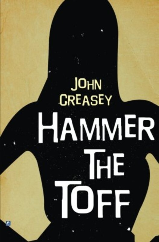 Book cover for "Hammer the Toff" by John Creasey