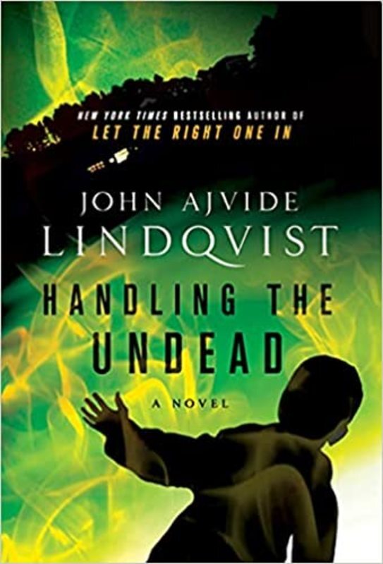 Book cover for "Handling the Undead" by John Ajvide Lindqvist