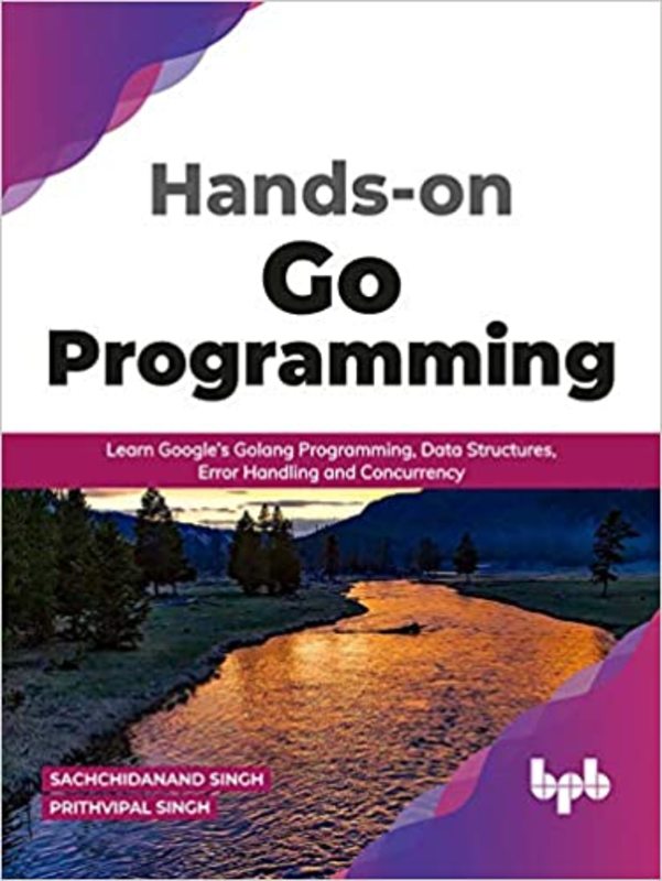 Book cover for "Hands-on Go Programming" by Sachchidanand Singh