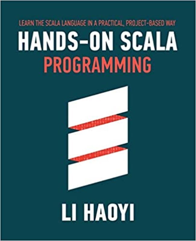 Book cover for "Hands-on Scala Programming" by Haoyi Li