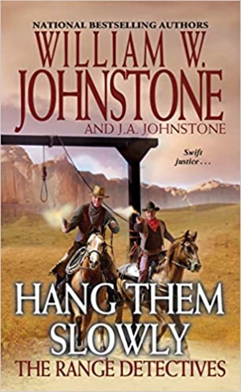 Book cover for "Hang Them Slowly" by J A Johnstone