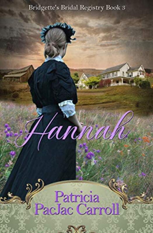 Book cover for "Hannah" by Patricia PacJac Carroll
