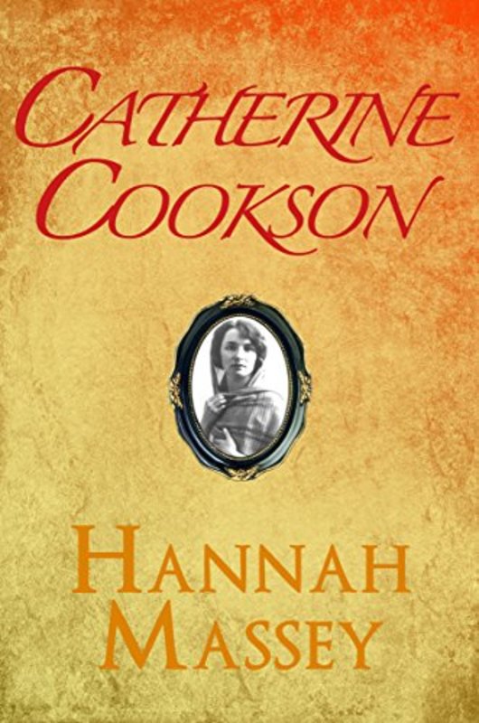 Book cover for "Hannah Massey" by Catherine Cookson