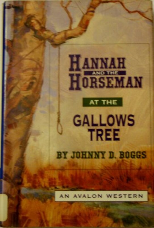 Book cover for "Hannah and the Horseman at the Gallows Tree" by Johnny Boggs
